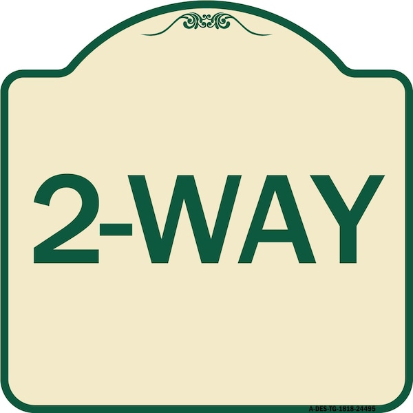 Designer Series Sign-2-Way, Tan & Green Heavy-Gauge Aluminum Sign, 18" x 18", TG-1818-24495